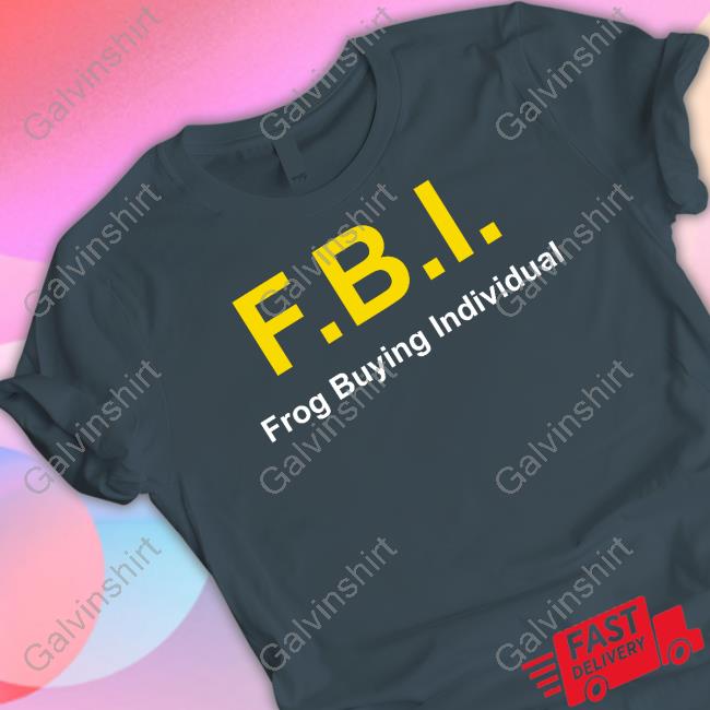 Yeaprolly Fbi Frog Buying Individual Shirts